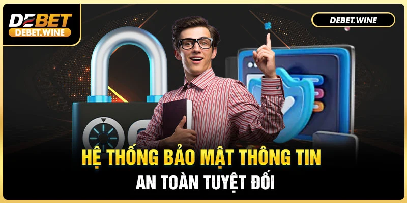 Hệ thống tiên tiến bảo mật thông tin tuyệt đối 